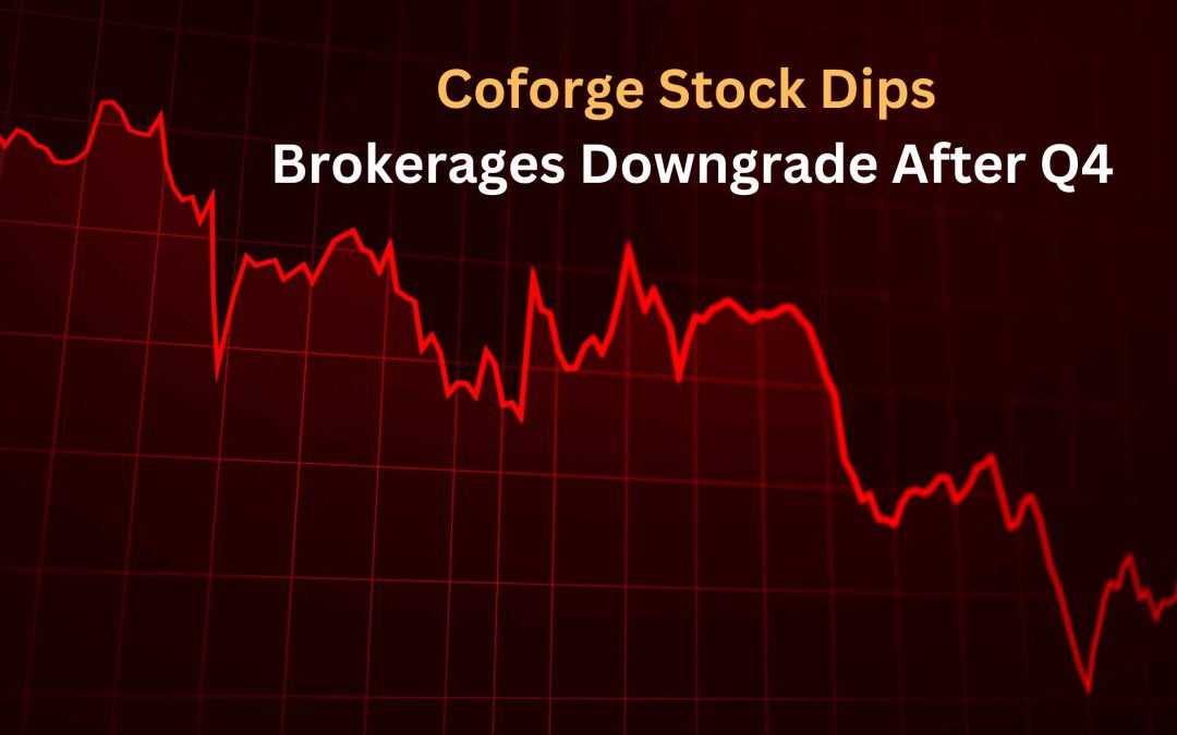 Coforge Stock Dips: Brokerages Downgrade After Q4