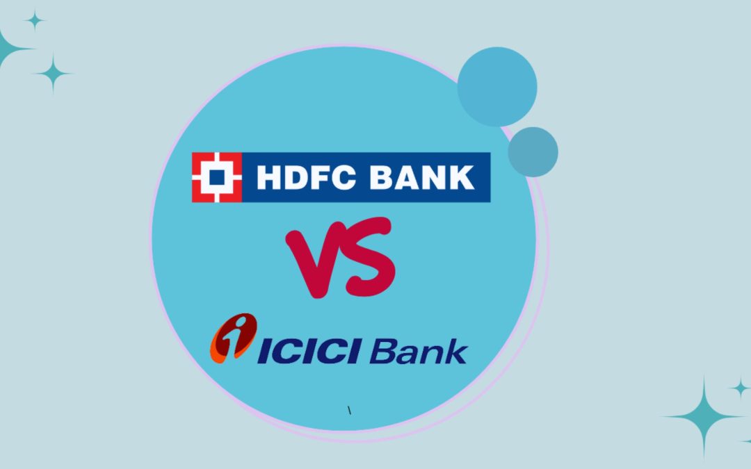 HDFC Bank vs ICICI Bank: A Long-Term Investor’s Comparison